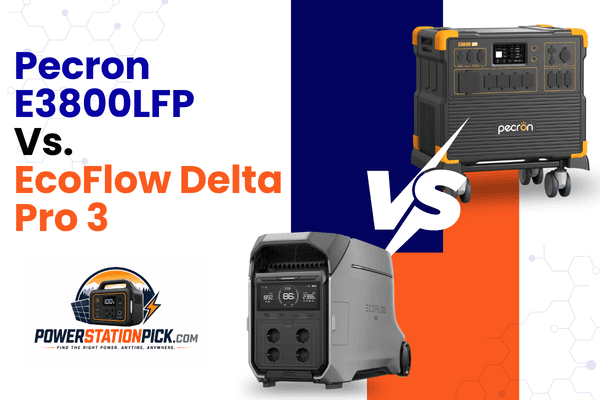 Pecron E3800LFP vs. EcoFlow Delta Pro 3 for Home Backup: The Definitive 2026 Comparison